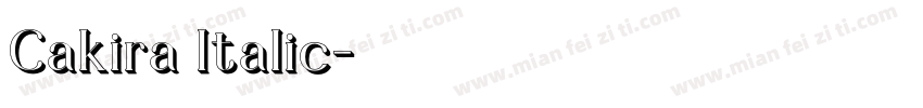 Cakira Italic中文字体转换
